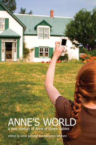 Anne's World: A New Century of Anne of Green Gables (Paperback)