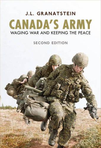 Canada's Army: Waging War and Keeping the Peace (Paperback)