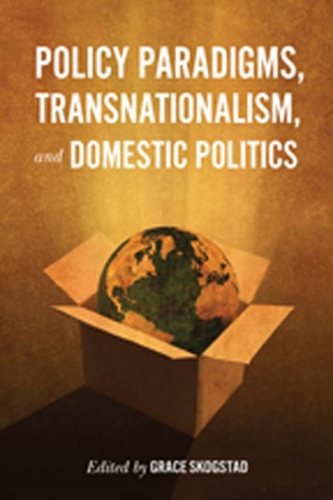 Policy Paradigms, Transnationalism, and Domestic Politics - Studies in Comparative Political Economy and Public Policy (Paperback)