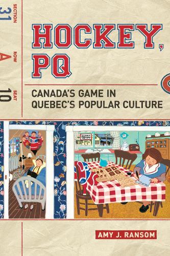 Hockey, PQ: Canada's Game in Quebec's Popular Culture (Paperback)