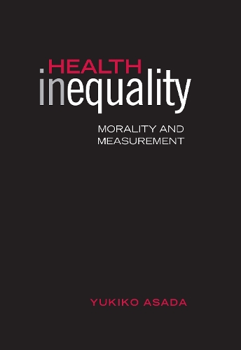 Health Inequality: Morality and Measurement (Paperback)