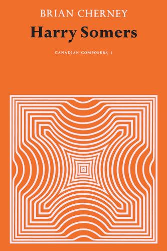 Harry Somers - Canadian Composers 1 (Paperback)