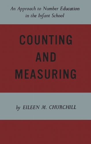 Counting and Measuring: An Approach to Number Education in the Infant School - Heritage (Paperback)