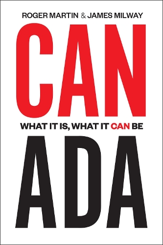 Canada: What It Is, What It Can Be (Hardback)