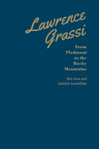 Lawrence Grassi: From Piedmont to the Rocky Mountains (Hardback)