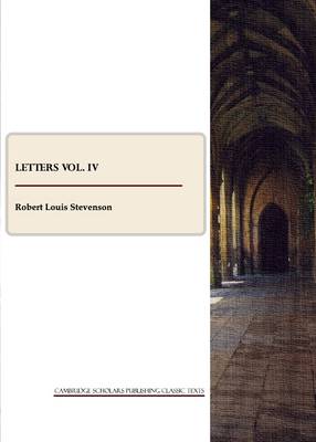 R. L. Stevenson: Vol. IV: Letters (Paperback)