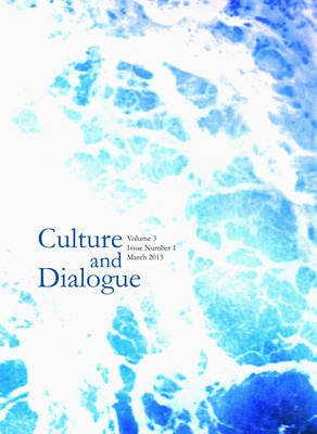 Culture and Dialogue: Volume 3, Issue Number 1 - March 2013 (Paperback)