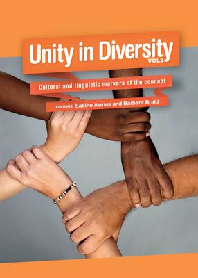 Unity in Diversity, Volume 2: Cultural and Linguistic Markers of the Concept (Hardback)