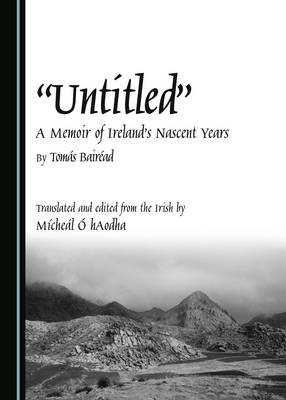 "Untitled": A Memoir of Ireland's Nascent Years (Hardback)