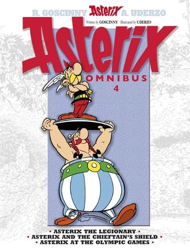 Asterix: Asterix Omnibus 4: Asterix The Legionary, Asterix and The Chieftain's Shield, Asterix at The Olympic Games - Asterix (Paperback)