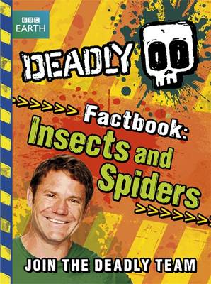 Deadly Factbook 2: Insects and Spiders - Deadly! 1 (Paperback)