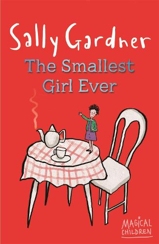 Magical Children: The Smallest Girl Ever - Magical Children (Paperback)