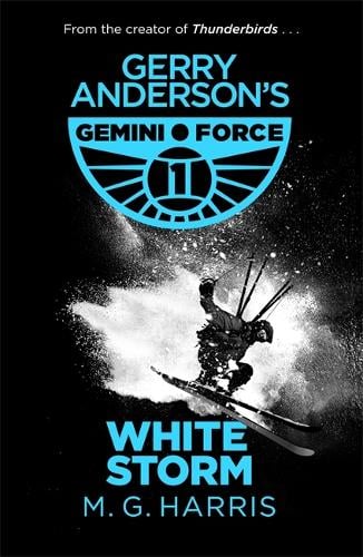Gemini Force I: White Storm: Book 3 - Gemini Force I (Paperback)