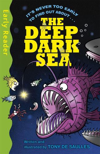 Early Reader Non Fiction: The Deep Dark Sea - Early Reader Non Fiction (Paperback)