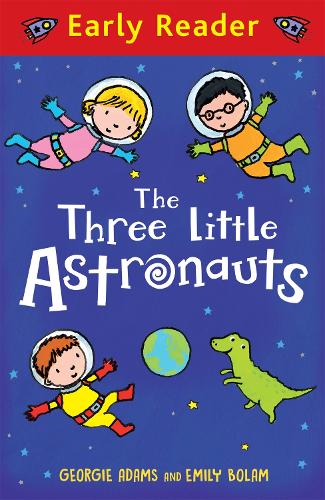 Early Reader: The Three Little Astronauts - Early Reader (Paperback)