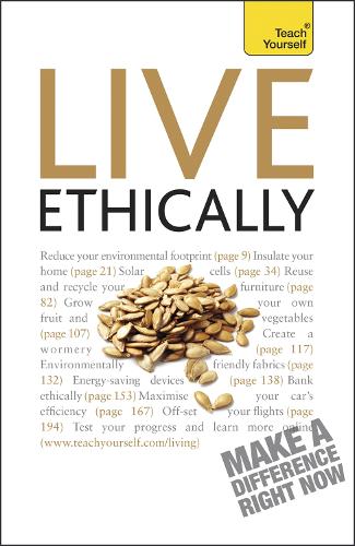 Live Ethically: Teach Yourself - Teach Yourself - General (Paperback)