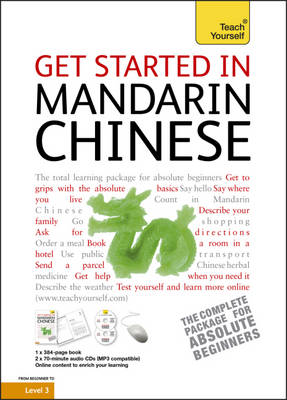 Get Started in Mandarin Chinese: Teach Yourself - Teach Yourself Beginner's Languages