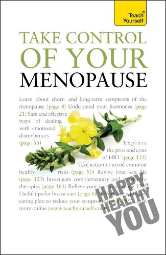 Take Control of Your Menopause: Teach Yourself - Teach Yourself - General (Paperback)