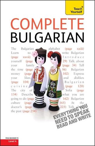 Complete Bulgarian Beginner to Intermediate Book and Audio Course: Learn to read, write, speak and understand a new language with Teach Yourself (Paperback)