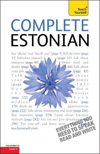 Complete Estonian Beginner to Intermediate Book and Audio Course: Learn to read, write, speak and understand a new language with Teach Yourself (Paperback)