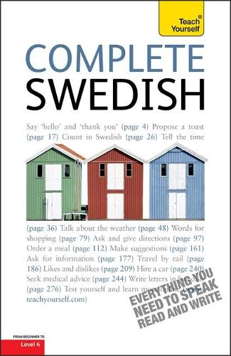 Complete Swedish Beginner to Intermediate Book and Audio Course: Learn to read, write, speak and understand a new language with Teach Yourself (Paperback)
