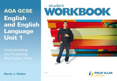 AQA GCSE English and English Language Unit 1: Understanding and Producing Non-Fiction Texts Workbook (Paperback)