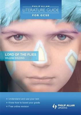 Philip Allan Literature Guide (for GCSE): Lord of the Flies (Paperback)