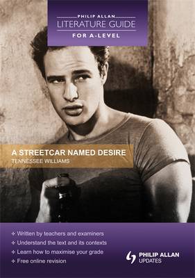 A Philip Allan Literature Guide (for A-Level): A Streetcar Named Desire (Paperback)