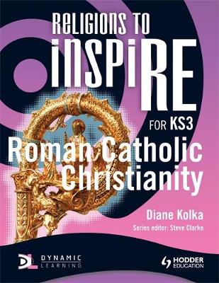 Religions to InspiRE for KS3: Roman Catholic Christianity Pupil's Book - INSP (Paperback)