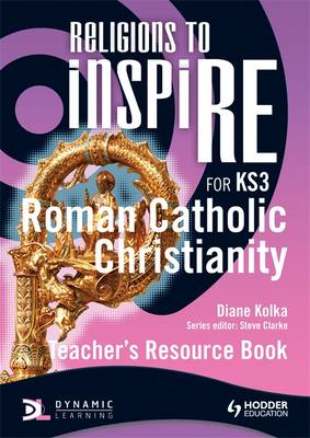 Religions to inspiRE for KS3: Roman Catholic Christianity Teacher's Resource Book - INSP (Paperback)