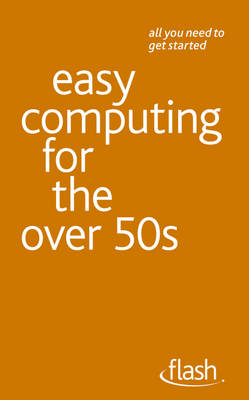Easy Computing for the Over 50s - Flash (Paperback)