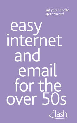 Easy Internet & Email for the Over 50s - Flash (Paperback)