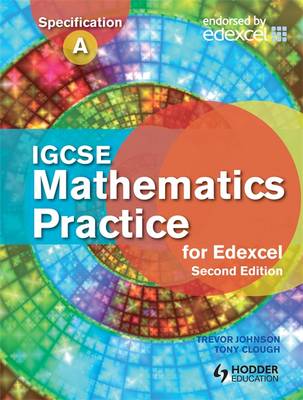 IGCSE Mathematics for Edexcel Practice Book by Trevor Johnson, Tony ...