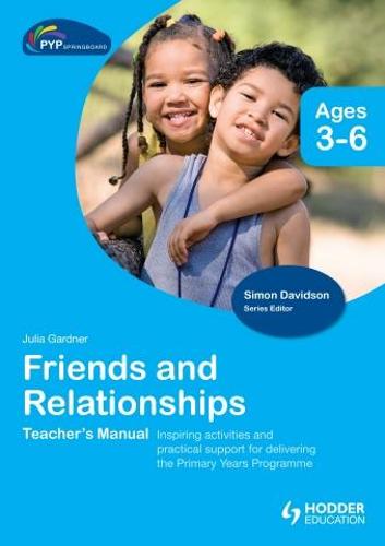 PYP Springboard Teacher's Manual:Friends and Relationships (Hardback)