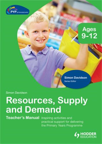 PYP Springboard Teacher's Manual: Resources Supply and Demand (Hardback)