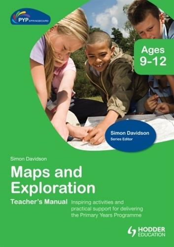 PYP Springboard Teacher's Manual: Maps and Exploration (Hardback)