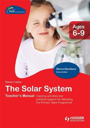 PYP Springboard Teacher's Manual:The Solar System (Hardback)