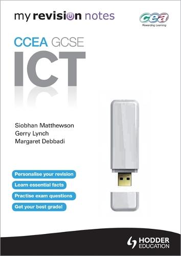 My Revision Notes: CCEA ICT for GCSE (Paperback)