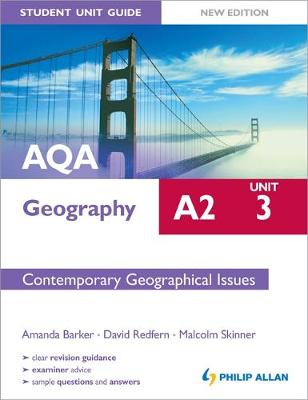 AQA A2 Geography Student Unit Guide New Edition: Unit 3 Contemporary Geographical Issues (Paperback)