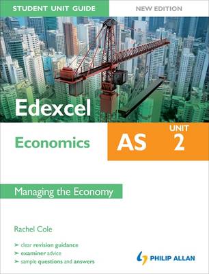 Edexcel AS Economics Student Unit Guide: Unit 2: Managing the Economy (Paperback)