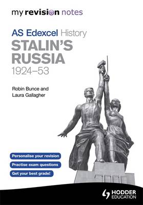 My Revision Notes: Edexcel AS History Stalin's Russia, 1924-53 - My Revision Notes (Paperback)