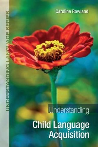Understanding Child Language Acquisition - Understanding Language (Paperback)