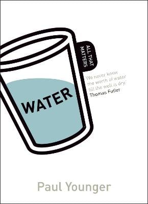 Water: All That Matters - All That Matters (Paperback)