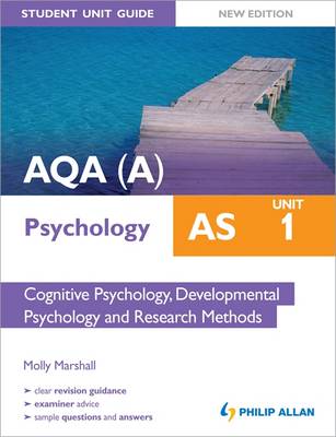 AQA(A) AS Psychology Student Unit Guide New Edition: Unit 1 Cognitive Psychology, Developmental Psychology and Research Methods (Paperback)