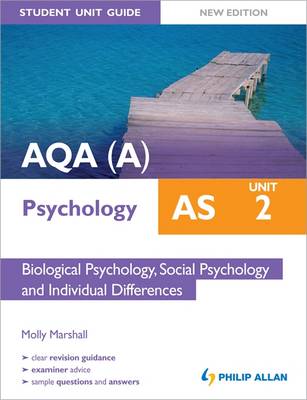 AQA(A) AS Psychology Student Unit Guide: Unit 2 Biological Psychology, Social Psychology and Individual Differences (Paperback)