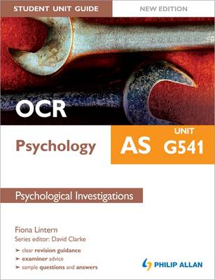 OCR AS Psychology Student Unit Guide: Unit G541 Psychological Investigations (Paperback)