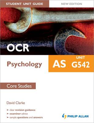OCR AS Psychology Student Unit Guide: Unit G542 Core Studies (Paperback)