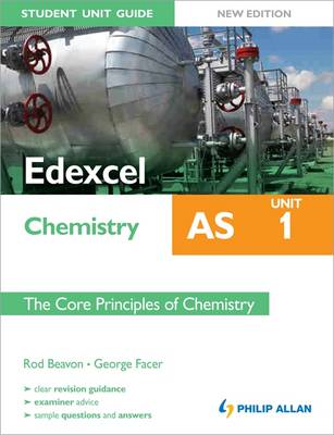 Edexcel AS Chemistry Student Unit Guide: The Core Principles of Chemistry Unit 1 (Paperback)