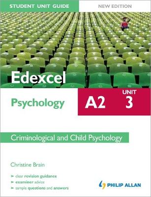 Edexcel A2 Psychology Student Unit Guide: Unit 3 New Edition Criminological and Child Psychology (Paperback)