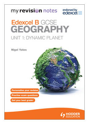 My Revision Notes: Edexcel B GCSE Geography: Dynamic Planet: Unit 1 By ...